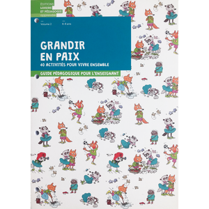 Collection Grandir en paix : Guide pédagogique - Volume 2